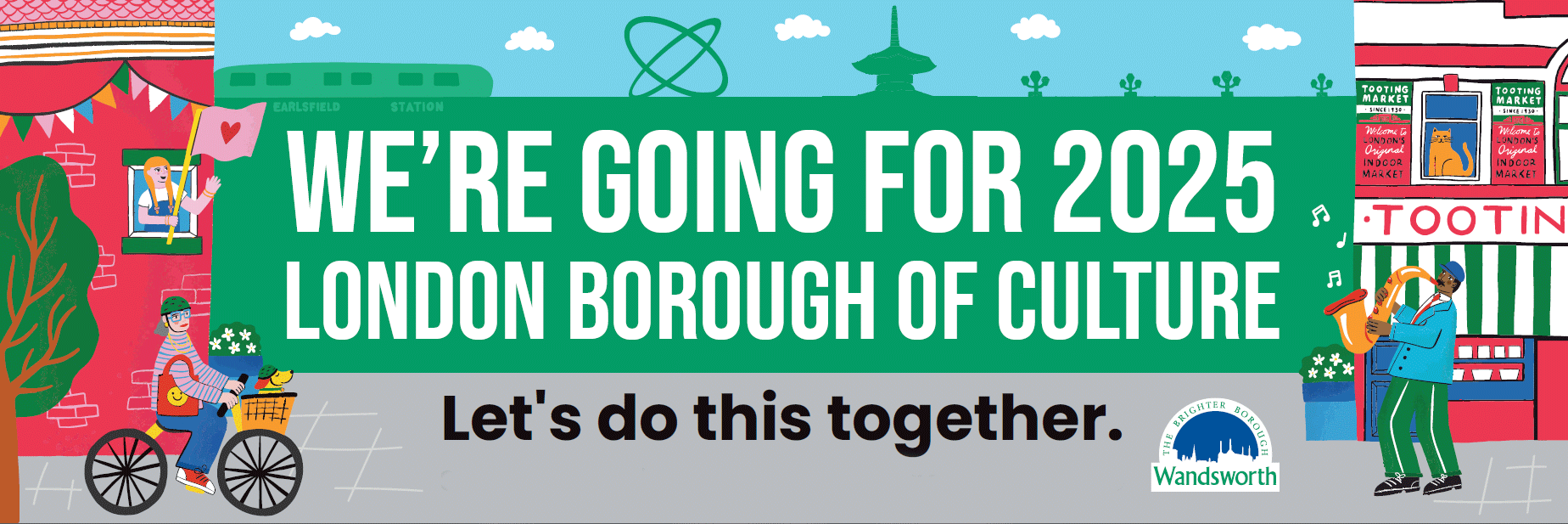 We're going for 2025 London Borough of Culture - Let's do this together.